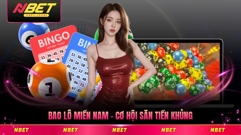 Bao Lô Miền Nam - Cơ Hội Săn Tiền Khủng Nhất Hiện Nay