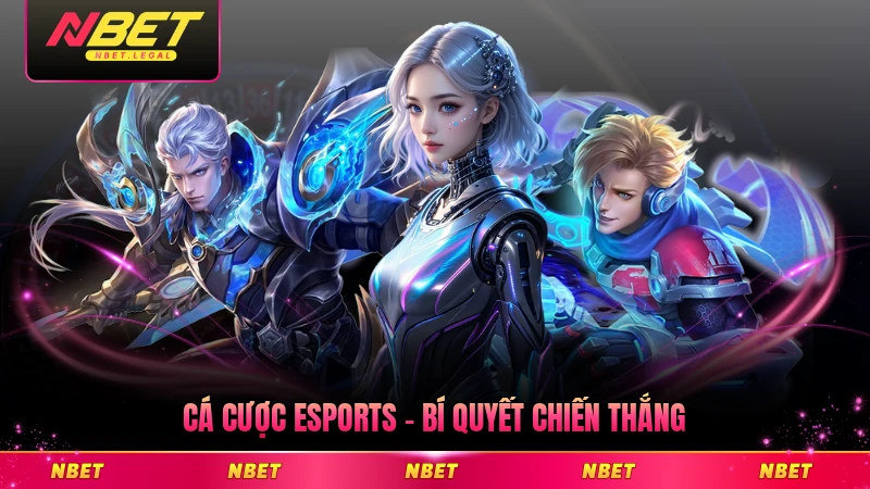 Cá Cược Esports - Bí Quyết Chiến Thắng 2026