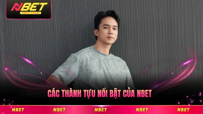 Các thành tựu nổi bật của NBET qua các năm chi tiết