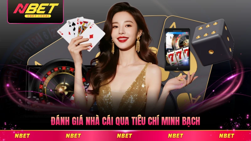 Đánh giá nhà cái qua tiêu chí minh bạch và công khai
