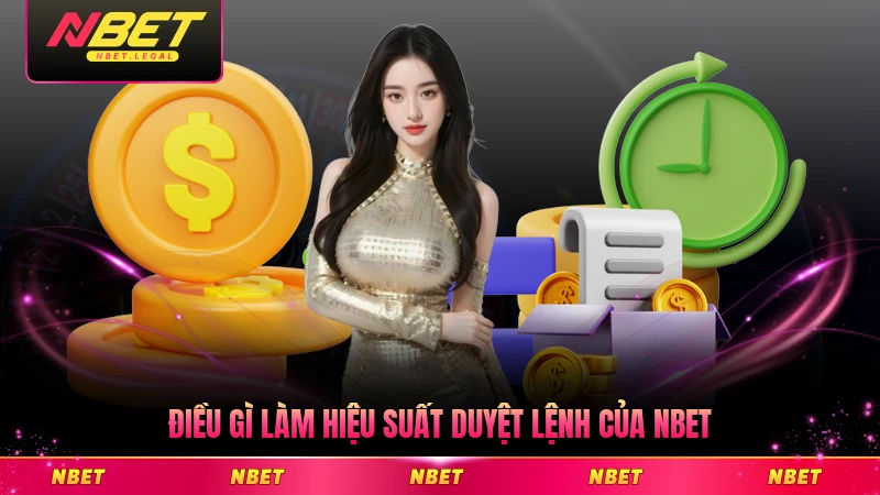 Điều gì làm hiệu suất duyệt lệnh của NBET vượt trội so với đối thủ