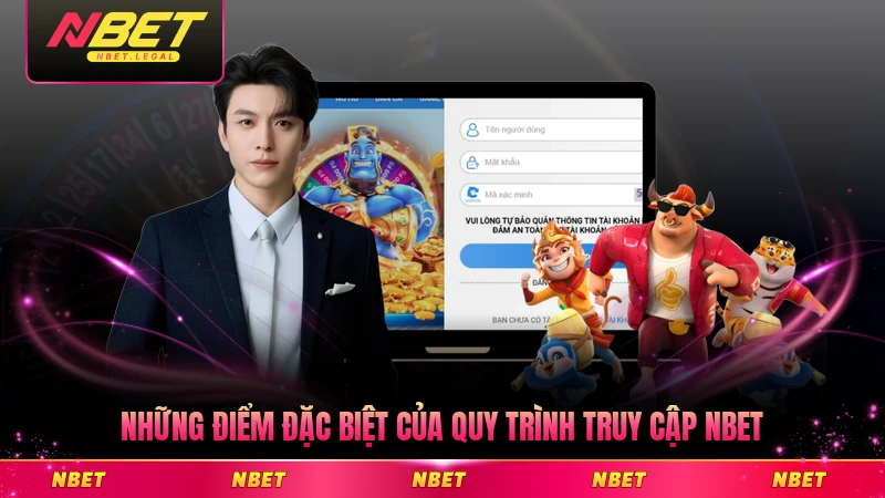 Những điểm đặc biệt của quy trình truy cập NBET ấn tượng