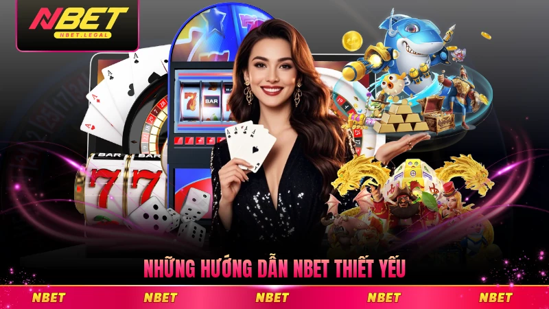 Những hướng dẫn NBET thiết yếu cho thành viên mới cần nắm