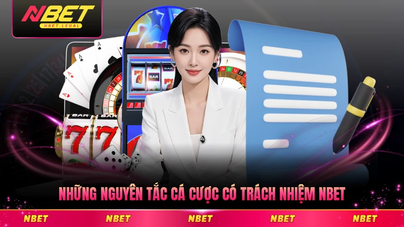 Những nguyên tắc cá cược có trách nhiệm NBET quan trọng nhất cần biết