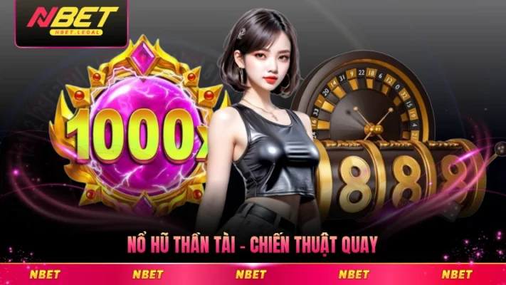 Nổ Hũ Thần Tài - Chiến Thuật Quay Và Jackpot Hấp Dẫn