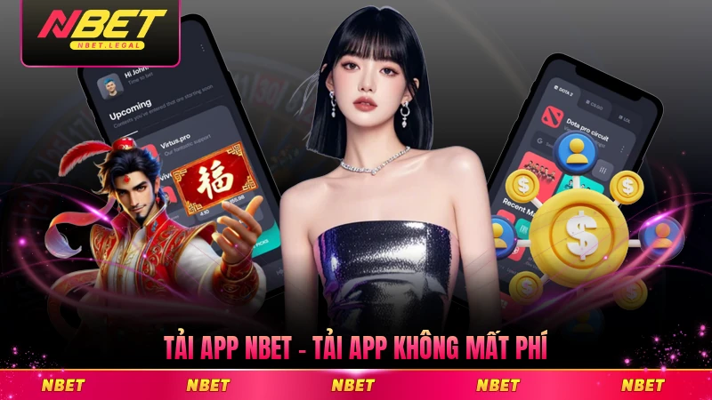 Tải App NBET - Tải App Không Mất Phí, Nhận Ưu Đãi HOT