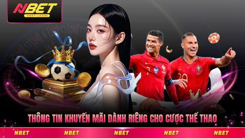 Thông tin khuyến mãi dành riêng cho cược thể thao tại NBET chi tiết