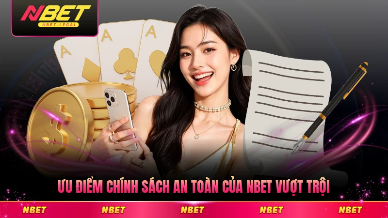 Ưu điểm chính sách an toàn của NBET vượt trội